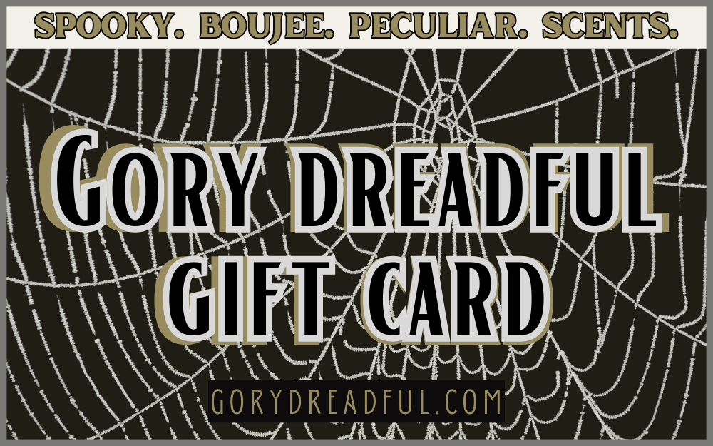 The Gory Dreadful Gift Card - Gory Dreadful Candle Co