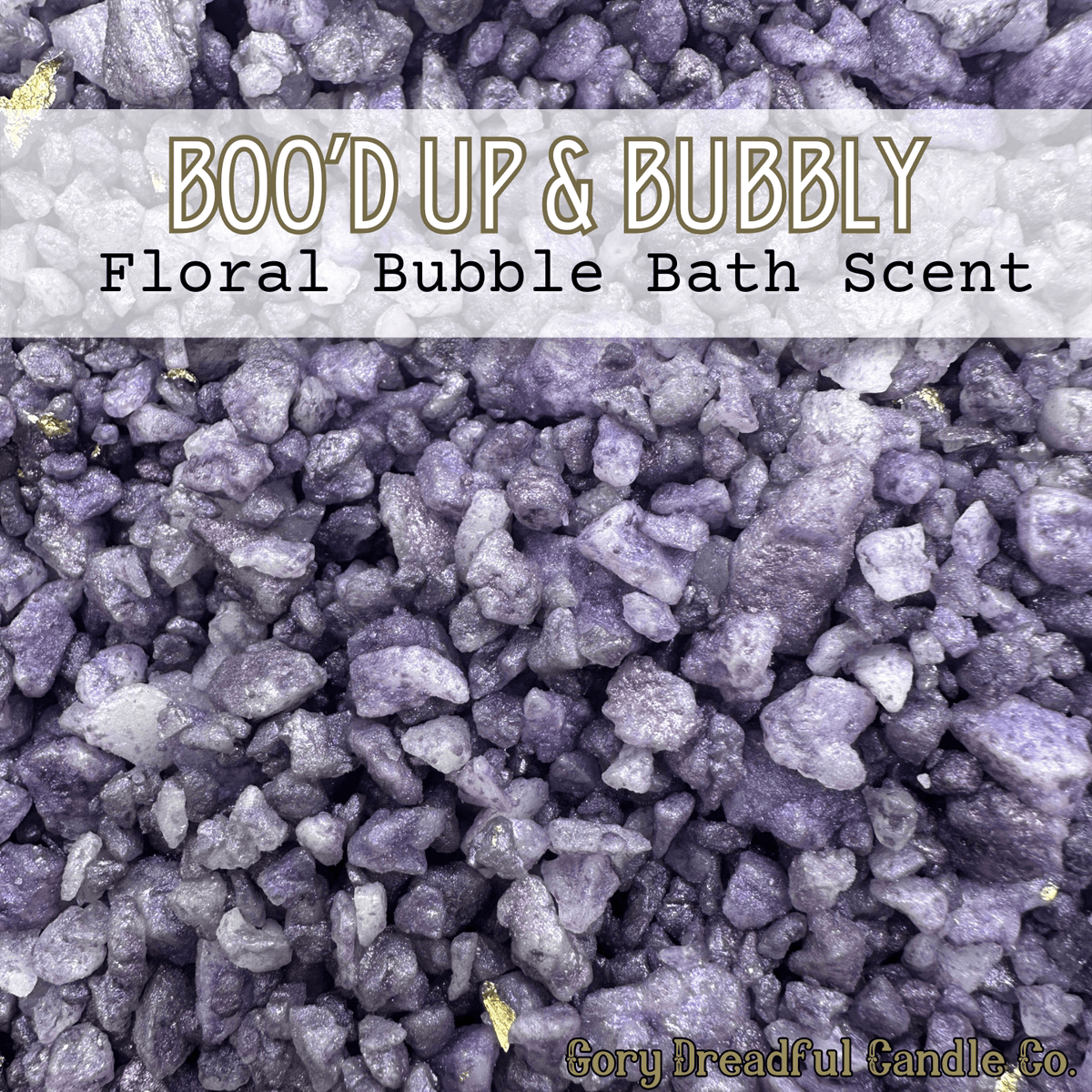 BOO'D UP & BUBBLY Sizzling Room Salt Crystal Potpourri: Floral Bubble Bath Scent - Gory Dreadful Candle Co