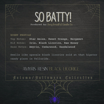 SO BATTY! Wax Melt Brittle: Amyris Resin Black Licorice Scent