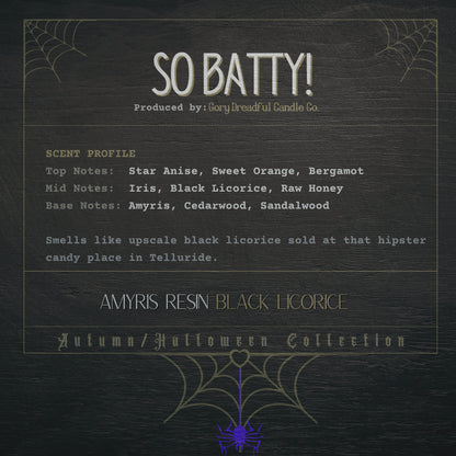 SO BATTY! Wickless Luxury Candle : Amyris Resin Black Licorice Scent