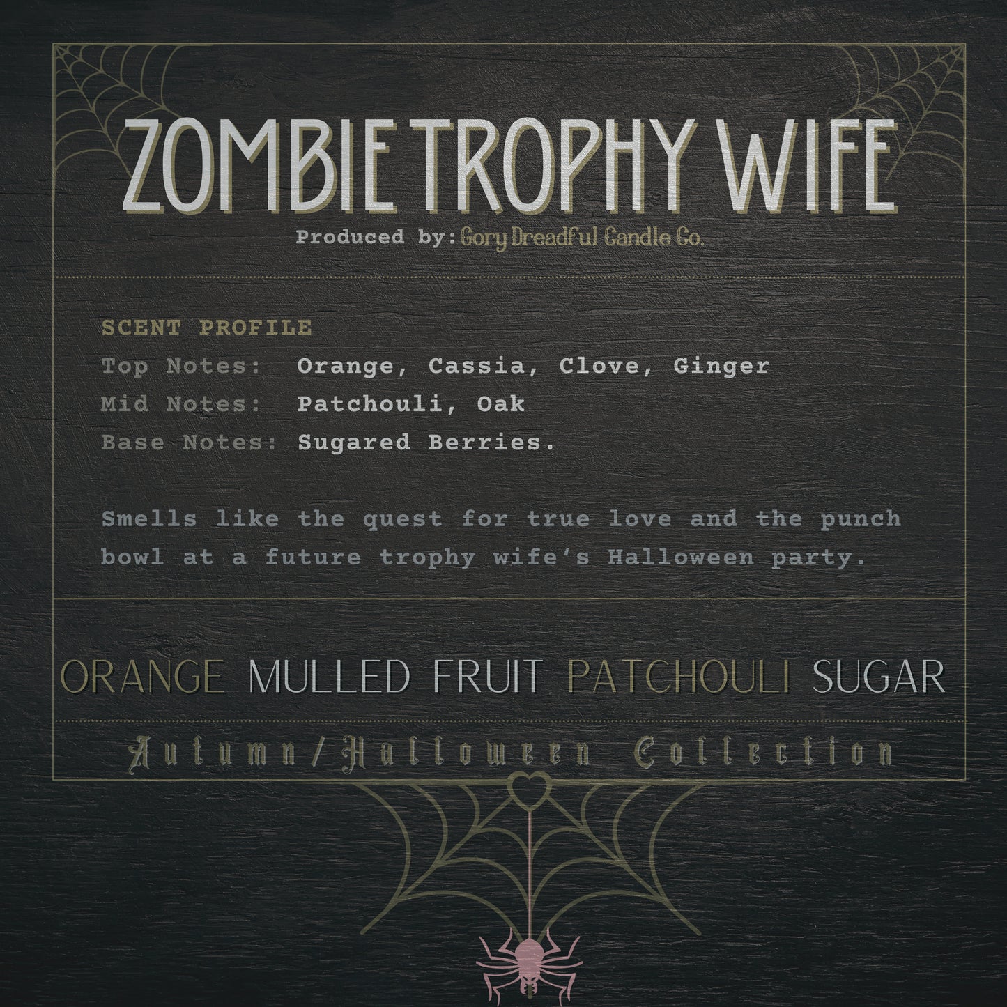 ZOMBIE TROPHY WIFE Crackling Wooden Wick Luxury Candle: Orange Mulled Fruit Patchouli Sugar Scent