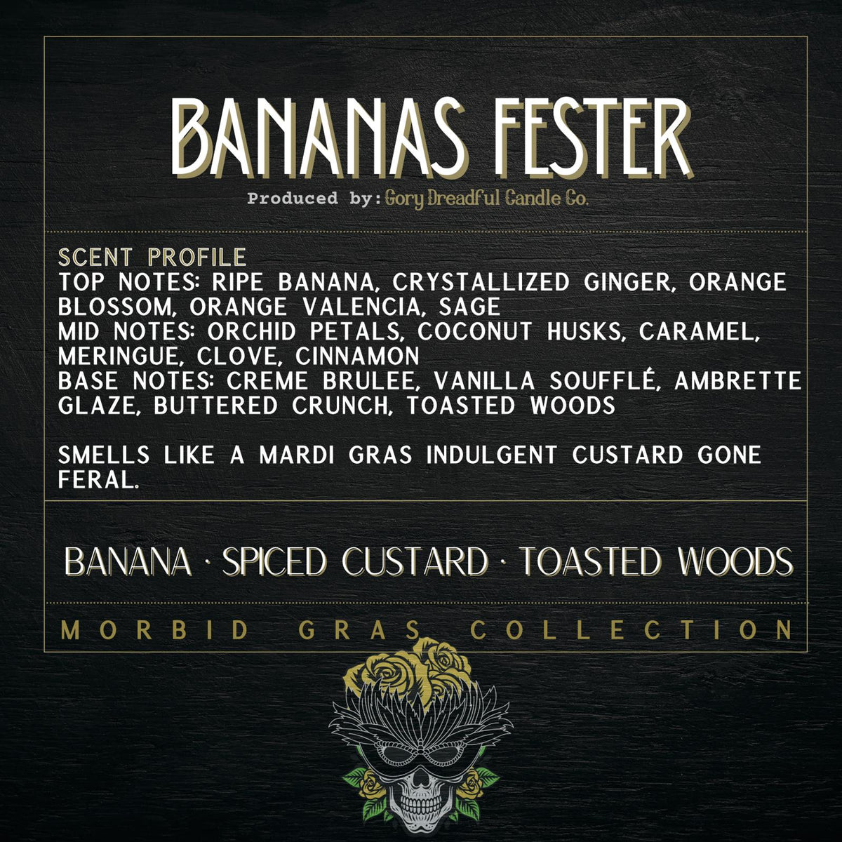 BANANAS FESTER  Sizzling Room Salts: Banana · Spiced Custard · Toasted Woods