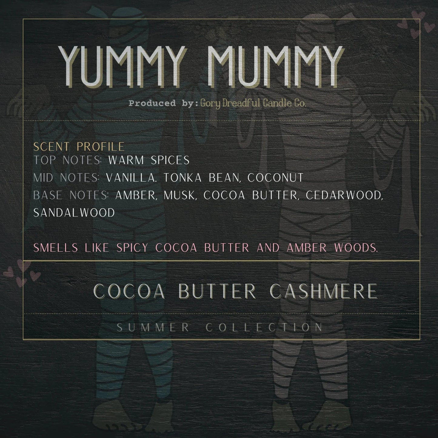 YUMMY MUMMY Luxury Wickless Candle 6.5 oz: Cocoa Butter Cashmere Scent - Gory Dreadful Candle Co